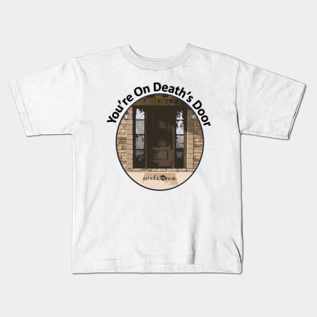 Death’s Door Kids T-Shirt by dndcarter